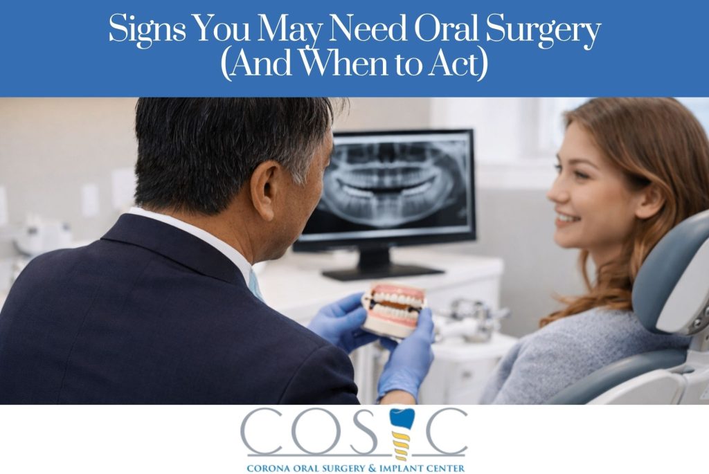 Signs You May Need Oral Surgery (And When to Act)